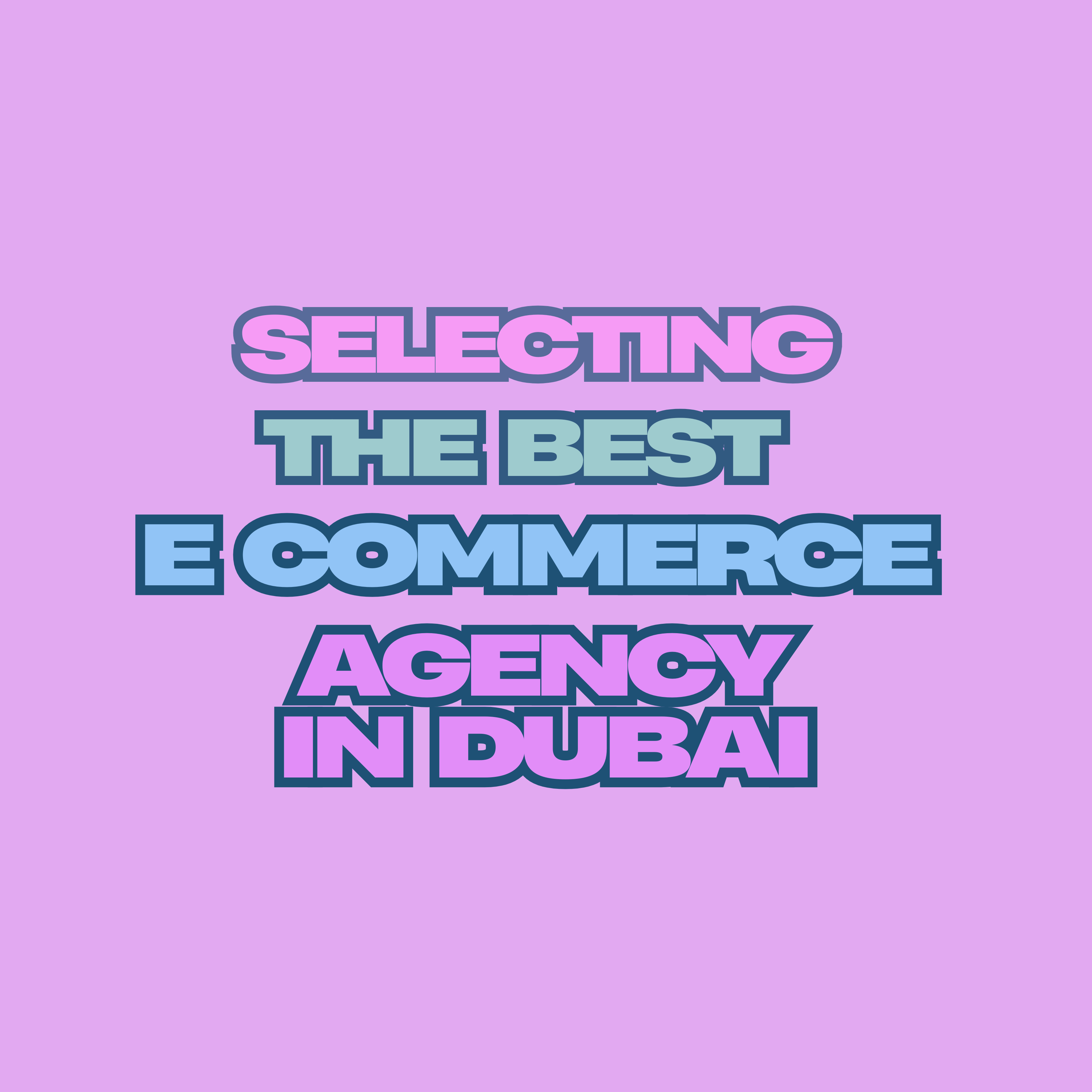 The Architecture of Digital Trade: Selecting the Best E Commerce Agency in Dubai