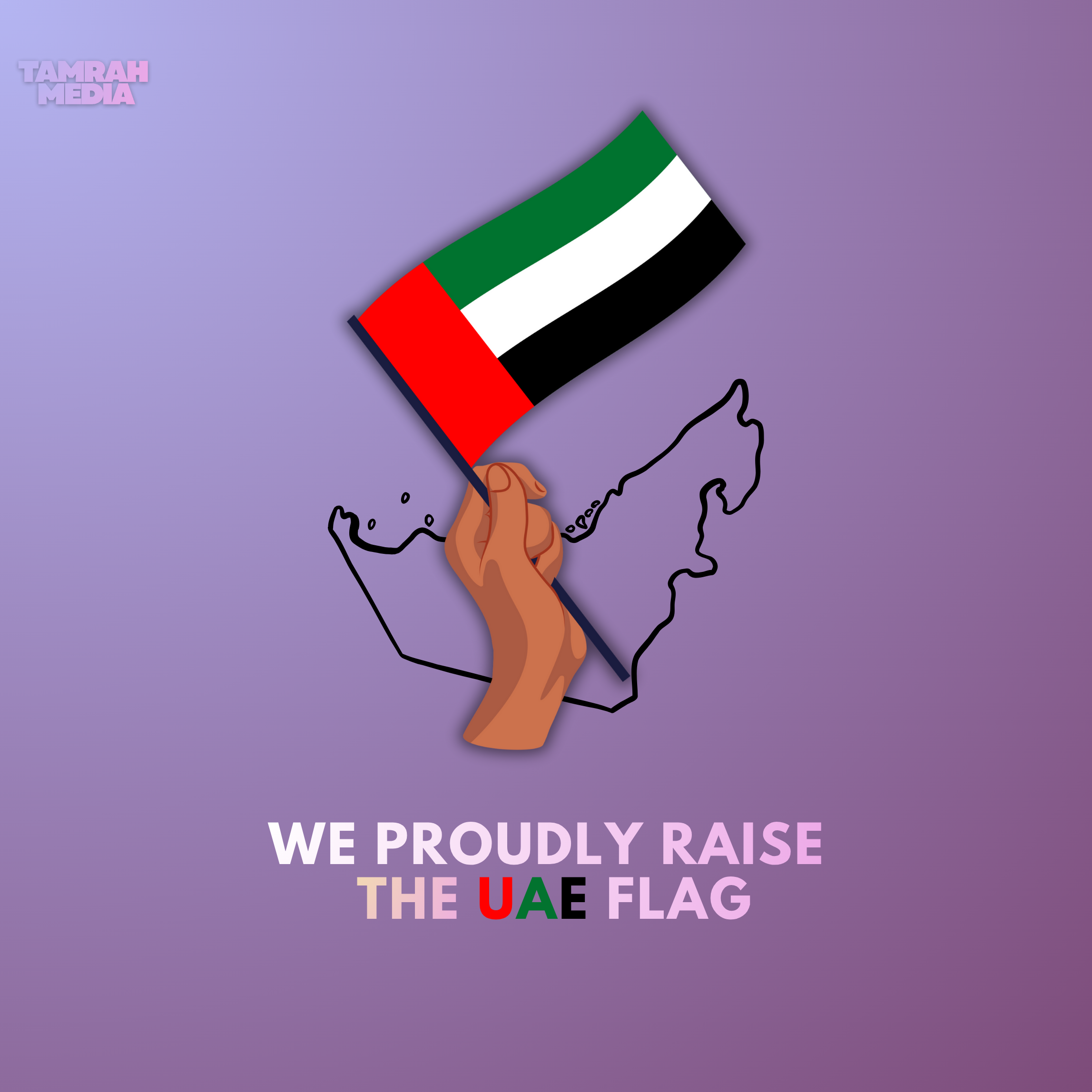 We Proudly Raise The UAE Flag
